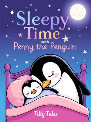 cover image of Sleepy time with Penny the Penguin